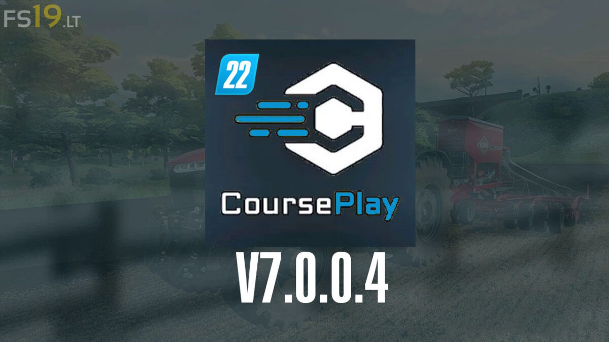 Courseplay v 7.0.0.4 - FS22 Mods